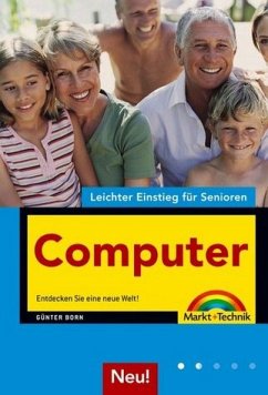 Leichter Einstieg ür Senioren: Computer. Entdecken Sie eine neue Welt! - Born, Günter