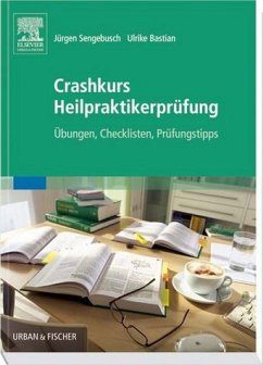 Crashkurs Heilpraktikerprüfung - Sengebusch, Jürgen / Bastian, Ulrike