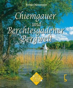 Chiemgau und Berchtesgadener Land - Hirschbichler, Albert