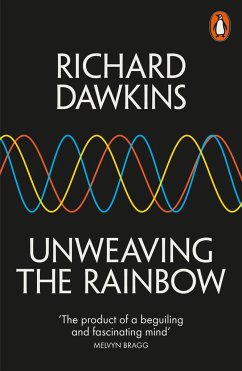 Unweaving the Rainbow - Dawkins, Richard