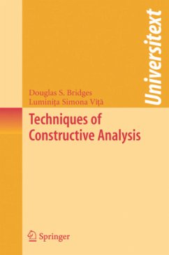Techniques of Constructive Analysis - Bridges, Douglas S.;Vita, Luminita Simona