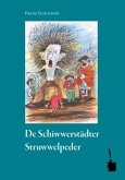 De Schiwwerstädter Struwwelpeder De Schiwwerstädter Struwwelpeder
