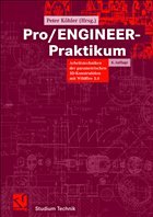 Pro/ENGINEER-Praktikum - Köhler, Peter (Hrsg.)