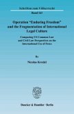 Operation »Enduring Freedom« and the Fragmentation of International Legal Culture.