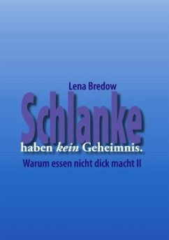 Schlanke haben kein Geheimnis - Bredow, Lena