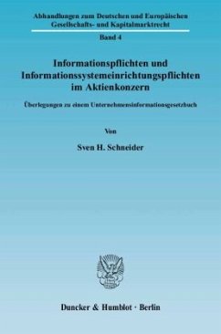 Informationspflichten und Informationssystemeinrichtungspflichten im Aktienkonzern. - Schneider, Sven H.
