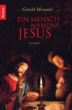 Ein Mensch namens Jesus - Messadié, Gerald