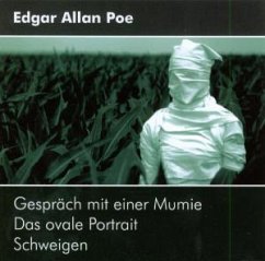 Gespräch mit einer Mumie / Das ovale Portrait / Schweigen Gespräch mit einer Mumie / Das ovale Portrait / Schweigen
