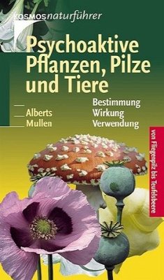 Cover Psychoaktive Pflanzen, Pilze und Tiere – Bestimmung. Wirkung. Verwendung