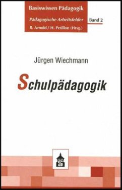 Schulpädagogik / Basiswissen Pädagogik, Pädagogische Arbeitsfelder Bd.2 - Wiechmann, Jürgen