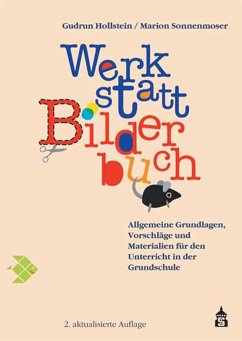 Werkstatt Bilderbuch - Hollstein, Gudrun;Sonnenmoser, Marion