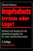 Impfschutz, Irrtum oder Lüge?