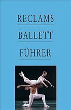 Reclams Ballettführer - Kieser, Klaus / Schneider, Katja