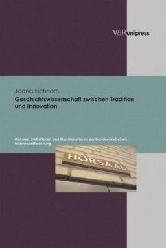 Geschichtswissenschaft zwischen Tradition und Innovation - Eichhorn, Jaana