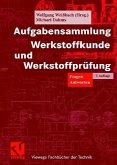 Aufgabensammlung Werkstoffkunde und Werkstoffprüfung