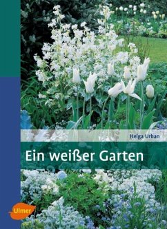 Ein weisser Garten - Urban, Helga