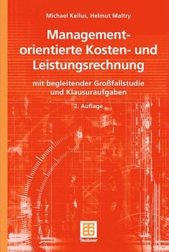 Managementorientierte Kosten- und Leistungsrechnung - Keilus, Michael;Maltry, Helmut