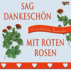 Sag Dankeschön Mit Roten Rosen - Diverse