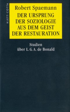 Der Ursprung der Soziologie aus dem Geist der Restauration - Spaemann, Robert