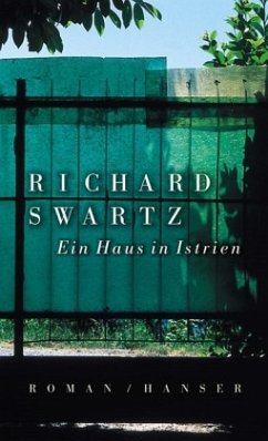 Ein Haus in Istrien - Swartz, Richard