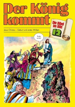 Die Bibel im Bild 12. Der König kommt