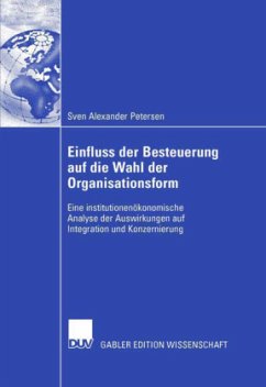 Einfluss der Besteuerung auf die Wahl der Organisationsform - Petersen, Sven A.