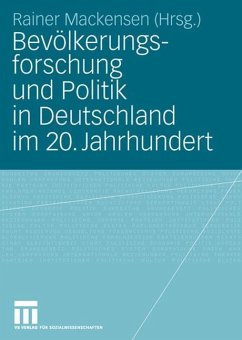 Bevölkerungsforschung und Politik in Deutschland im 20. Jahrhundert - Mackensen, Rainer (Hrsg.)