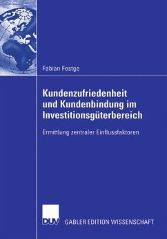 Kundenzufriedenheit und Kundenbindung im Investitionsgüterbereich - Festge, Fabian