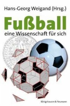 Fußball - eine Wissenschaft für sich - Weigand, Hans-Georg (Hrsg.)