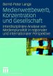 Medienwettbewerb, Konzentration und... - Bild 1
