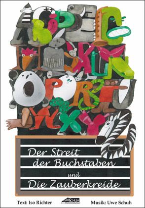 Der Streit der Buchstaben und Die Zauberkreide Der Streit der Buchstaben und Die Zauberkreide