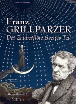 Cover Franz Grillparzer - Der Zauberflöte zweiter Teil und andere Satiren