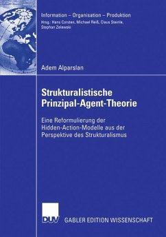 Strukturalistische Prinzipal-Agent-Theorie - Alparslan, Adem