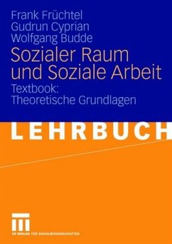 Sozialer Raum und Soziale Arbeit - Früchtel, Frank / Cyprian, Gudrun / Hammer, Veronika
