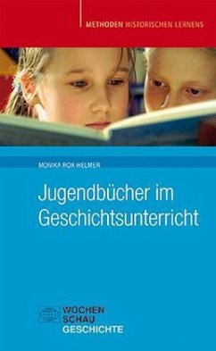 Jugendbücher im Geschichtsunterricht - Rox-Helmer, Monika