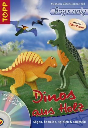 Dinos aus Holz, m. CD-ROM Dinos aus Holz, m. CD-ROM