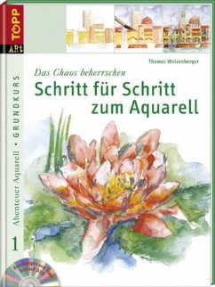 Schritt für Schritt zum Aquarell, m. DVD - Weisenberger, Thomas