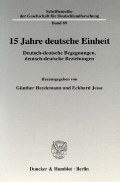 15 Jahre deutsche Einheit. - Heydemann, Günther / Jesse, Eckhard (Hgg.)