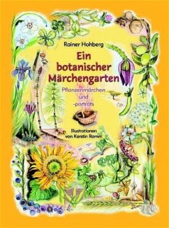 Ein botanischer Märchengarten - Hohberg, Rainer