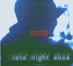 Late Night Show Part 2 - Puschnig,Wolfgang/Sharrock,Linda