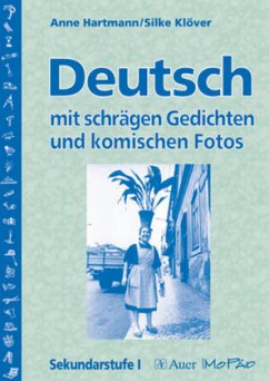 Deutsch mit schrägen Gedichten und komischen Fotos - Hartmann, Anne; Klöver, Silke