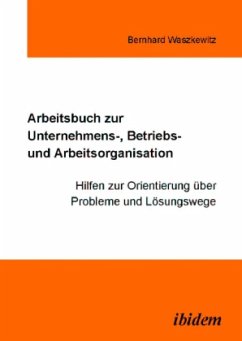 Arbeitsbuch zur Unternehmens-, Betriebs- und Arbeitsorganisation - Waszkewitz, Bernhard