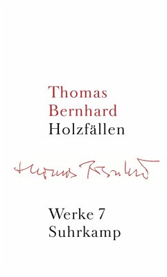 Werke 07. Holzfällen - Bernhard, Thomas