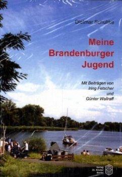 Meine Brandenburger Jugend - Schultke, Dietmar