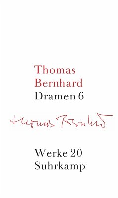 Werke 20. Dramen 6 - Bernhard, Thomas
