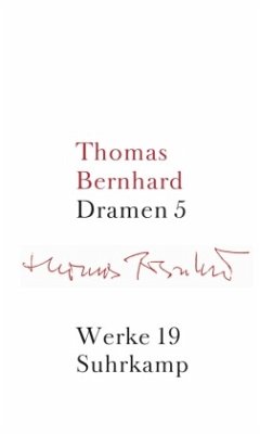 Dramen / Werke 19, Tl.5 - Bernhard, Thomas