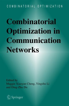 Combinatorial Optimization in Communication Networks - Cheng, Maggie Xiaoyan / Li, Yingshu / Du, Ding-Zhu (eds.)