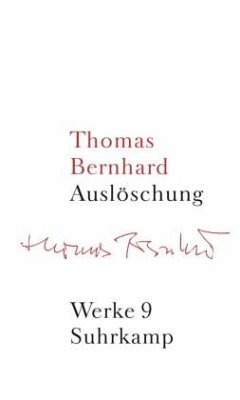 Auslöschung / Werke 9 - Bernhard, Thomas;Bernhard, Thomas