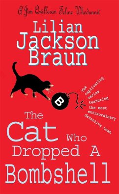 The Cat Who Dropped A Bombshell (The Cat Who... Mysteries, Book 28) - Braun, Lilian Jackson