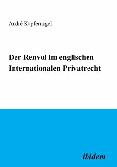 Der Renvoi im englischen Internationalen Privatrecht - Kupfernagel, André